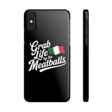 Premium Italian Grab Life By The Meatballs Funny Meme Slim Phone Cases Premium Italian Grab Life By The Meatballs Funny Meme Slim Phone Cases