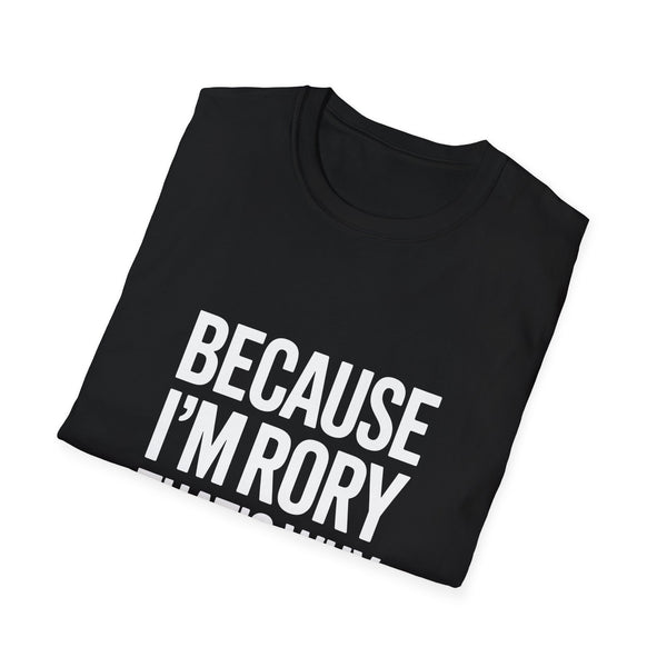 Because I'm Rory That's Why Unisex T-Shirt