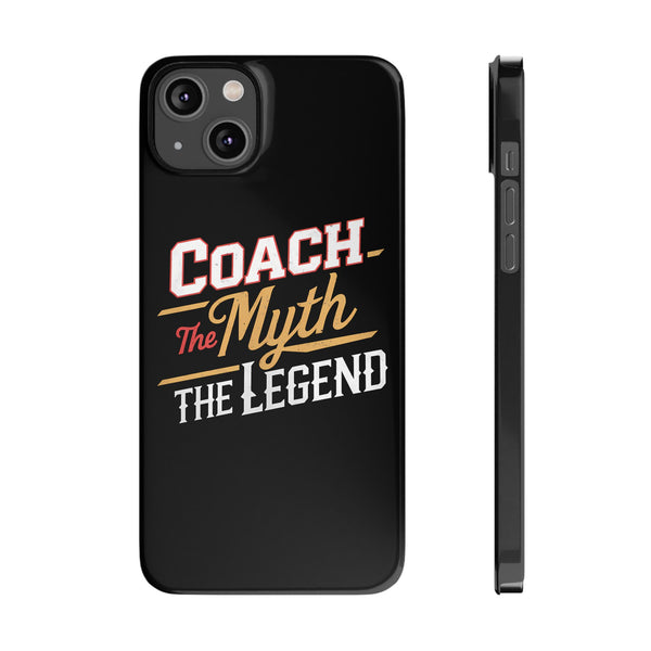 Coach The Myth The Legend Slim iPhone Cases | Cool Coach Gift iPhone Case