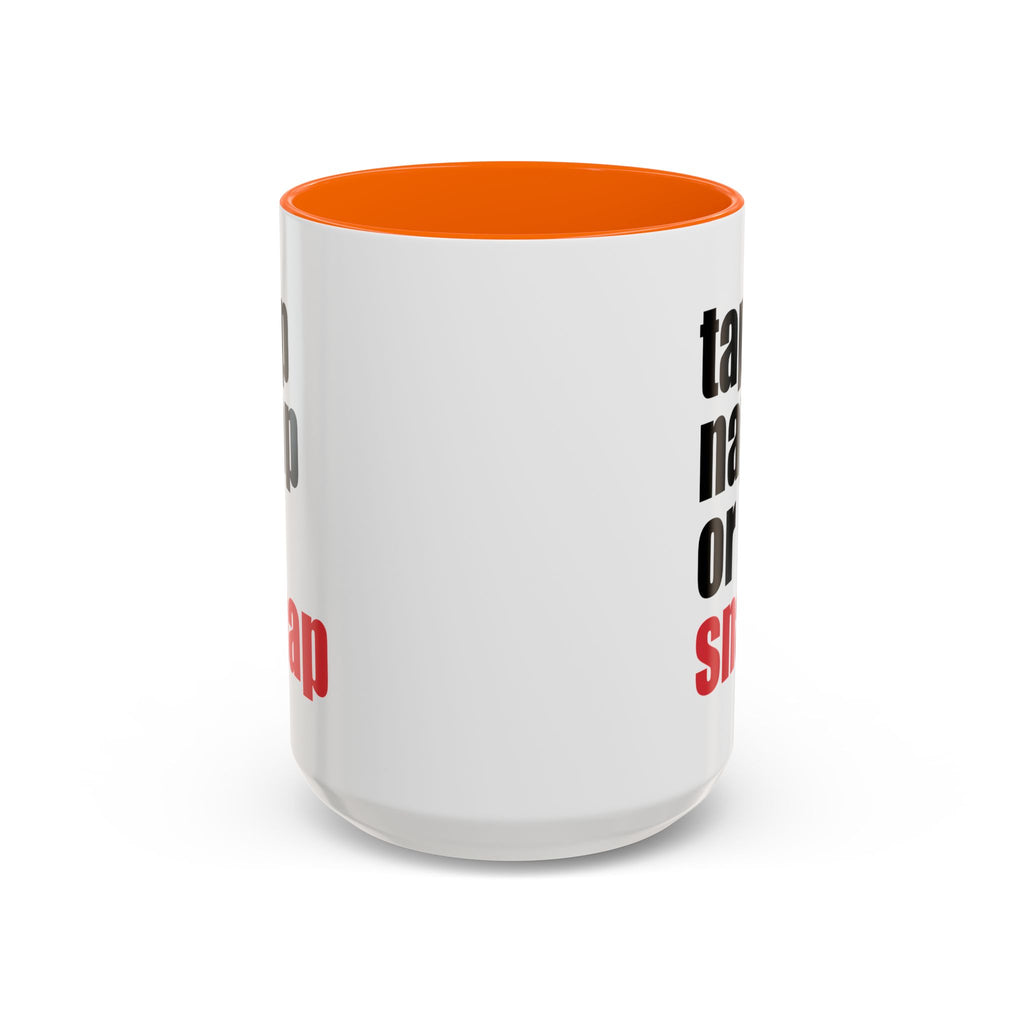 Brazilian Jiu Jitsu Tap Nap Or Snap | BJJ Accent Coffee Mug