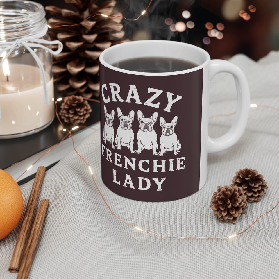 Crazy Frenchie Lady Mug | Frenchie Mom Gift | French Bulldog Mom Coffee Mug | French Bulldog Mom Presents Mug 11oz