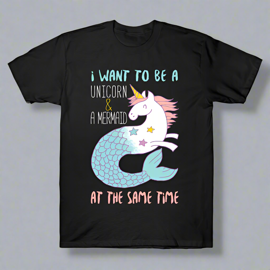 I Want To Be A Mermaid & A Unicorn At The Same Time T-Shirt Main image