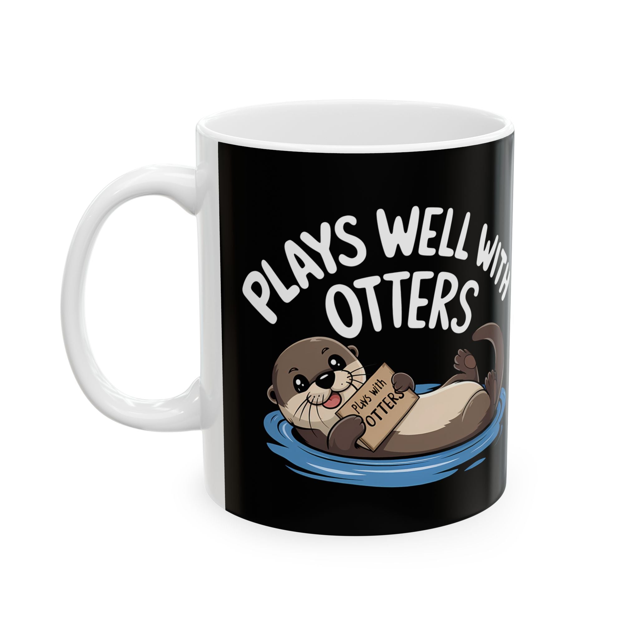 Plays Well With Otters - Otter Ceramic Mug | Otter Gifts (11oz)