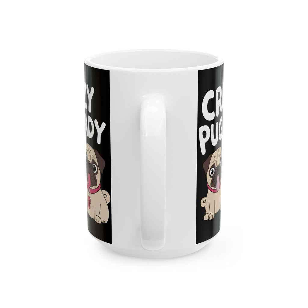Crazy Pug Lady Ceramic Mug | Crazy Pug Lover Gift Mug (11oz)