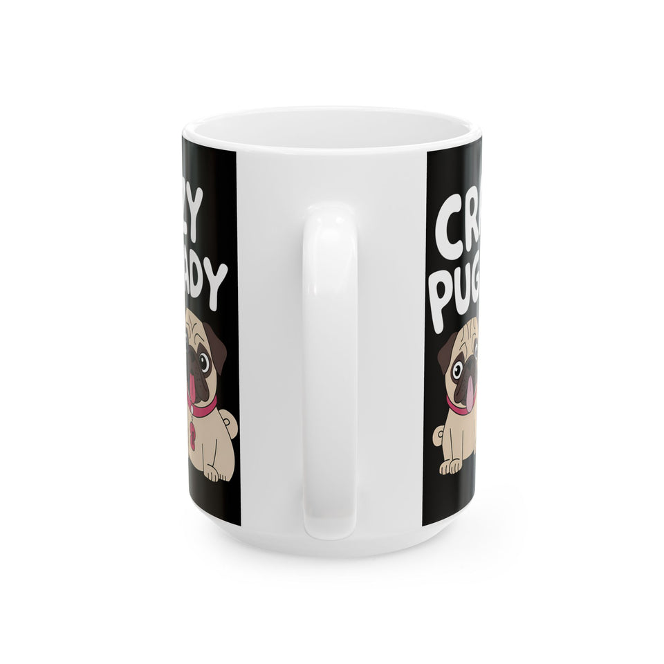 Crazy Pug Lady Ceramic Mug | Crazy Pug Lover Gift Mug (11oz)
