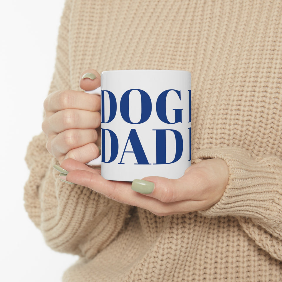 Dog Dad Mug | Dog Dad Gift | Dog Dad Coffee Mug | Dog Dad Presents Mug 11oz