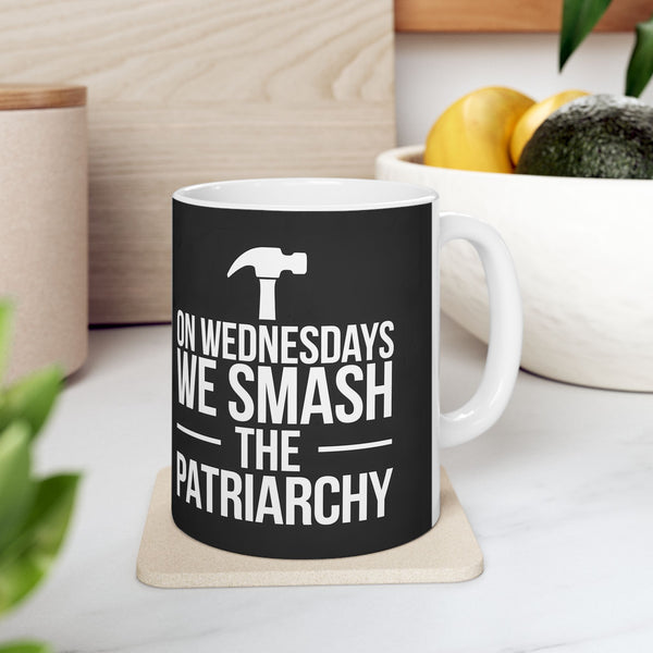 On Wednesdays We Smash The Patriarchy Mug | Feminist Coffee Mug | Feminism Coffee Mug 11oz