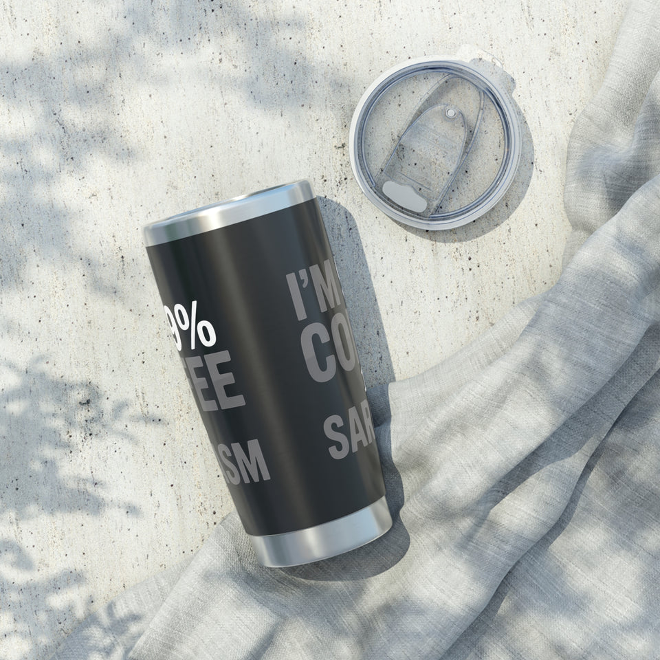 Coffee Lover Tumbler - I’m 99% Coffee 1% Sarcasm Coffee Mug