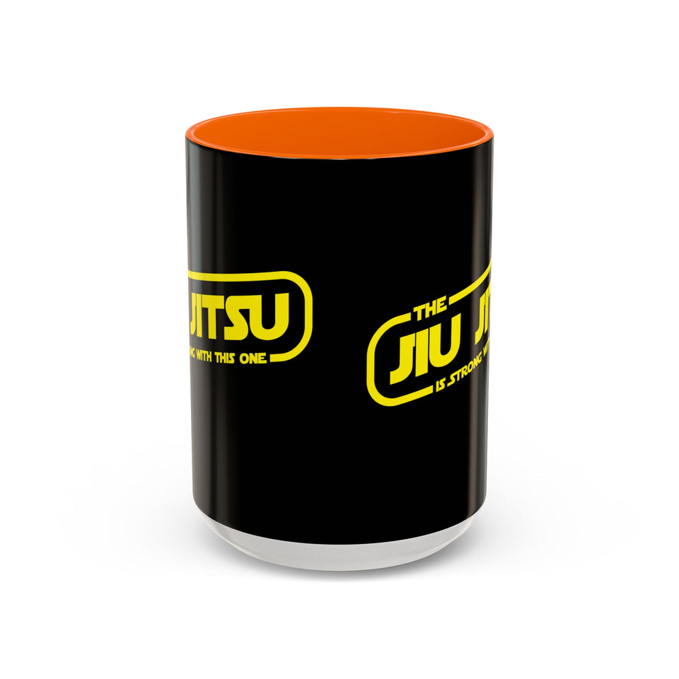Brazilian Jiu Jitsu The Jiu Jitsu Is Strong With This One | BJJ Accent Coffee Mug