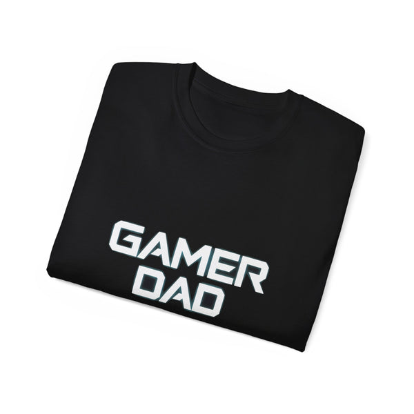Gamer Dad Shirt | Fathers Day Gift | Dad Merchandise | Gaming Father Gifts | Father Presents Unisex T-Shirt