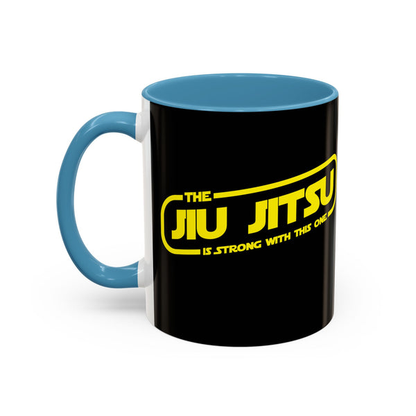 Brazilian Jiu Jitsu The Jiu Jitsu Is Strong With This One | BJJ Accent Coffee Mug