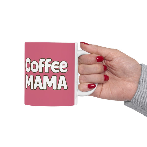 Coffee Mama Mug | Mom Gift | Mother Coffee Mug | Mom Gift Ideas Mug 11oz 2