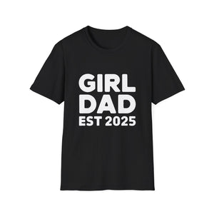 Girl Dad Est 2025 T-Shirt Girl Dad Est 2025 Unisex Softstyle Tee Girl Dad Est 2025 T-Shirt Girl Dad Est 2025 Unisex Softstyle Tee