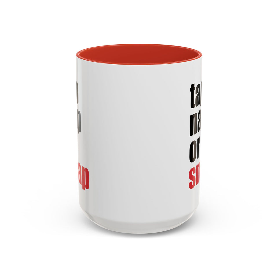Brazilian Jiu Jitsu Tap Nap Or Snap | BJJ Accent Coffee Mug
