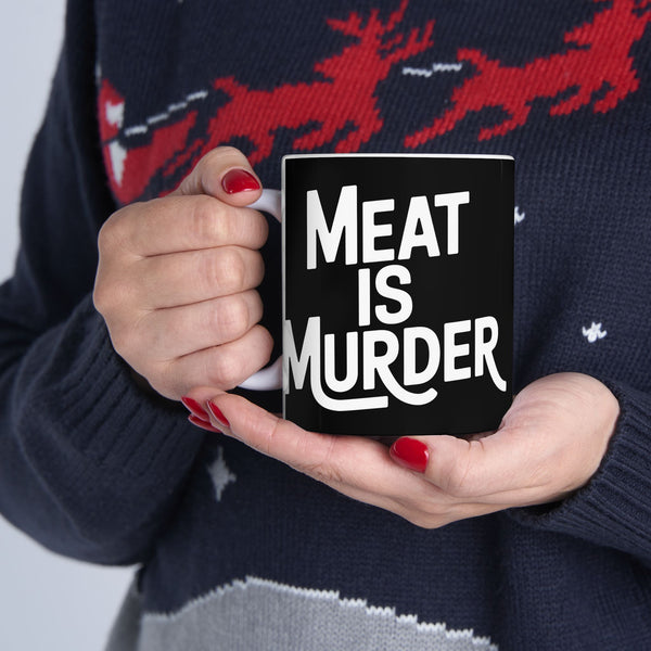Vegan - Meat Is Murder 11oz/15oz Ceramic Mug