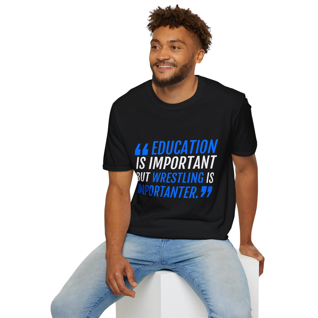 Wrestling Shirt | Funny Education Is Important But Wrestling Shirt Gift | Unisex Wrestling T Shirt