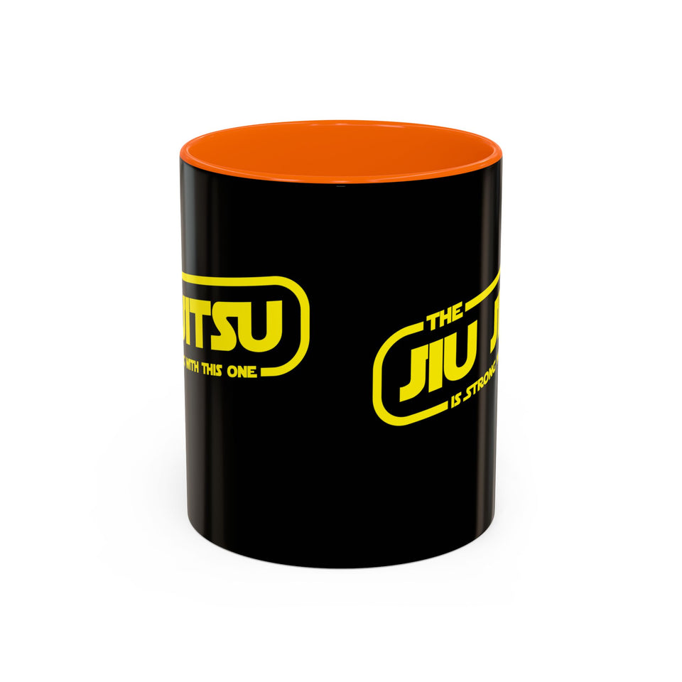 Brazilian Jiu Jitsu The Jiu Jitsu Is Strong With This One | BJJ Accent Coffee Mug