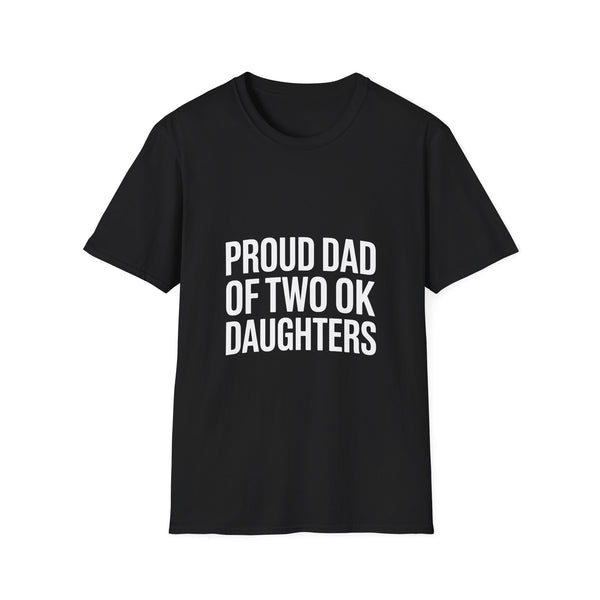 Proud Dad Unisex T-Shirt 2 - Proud Dad Of Two Ok Daughters Gift