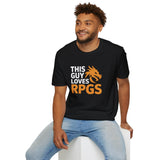 RPG Unisex T-Shirt This Guy Loves RPGs Role Playing Games 2 Shirt RPG Unisex T-Shirt This Guy Loves RPGs Role Playing Games 2 Shirt