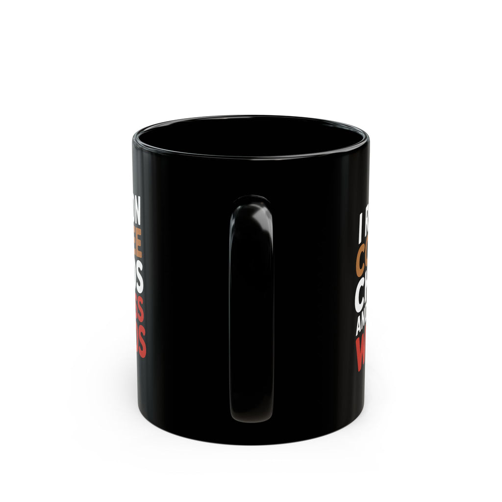 Coffee Mug - I Run On Coffee, Chaos, And Cuss Words Coffee - Black