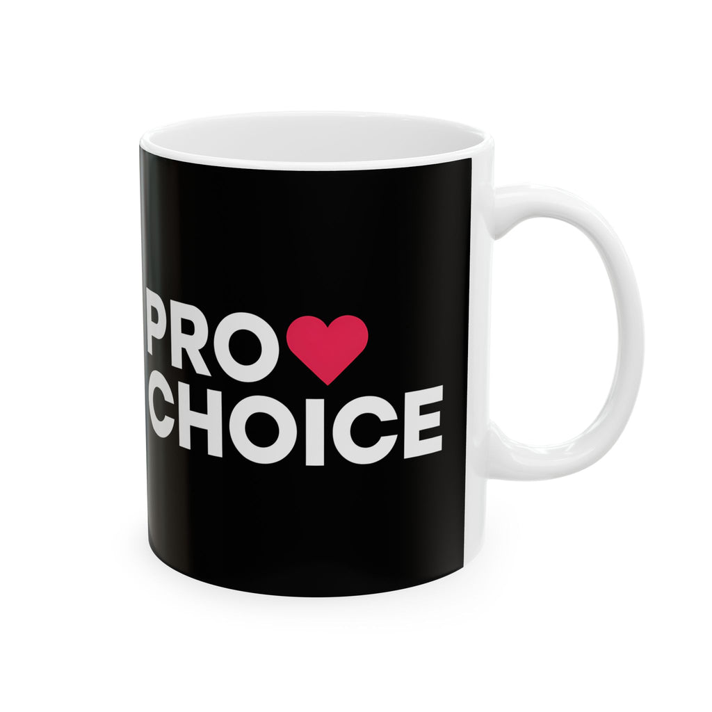 Sweet Pro Choice Ceramic Mug | Pro Choice Gifts (11oz)
