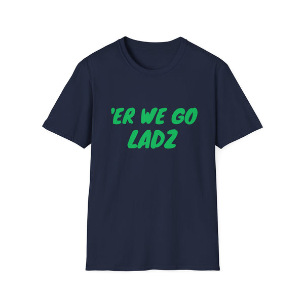 Er We Go Lads Orc T-Shirt — RPG Gamer Tee