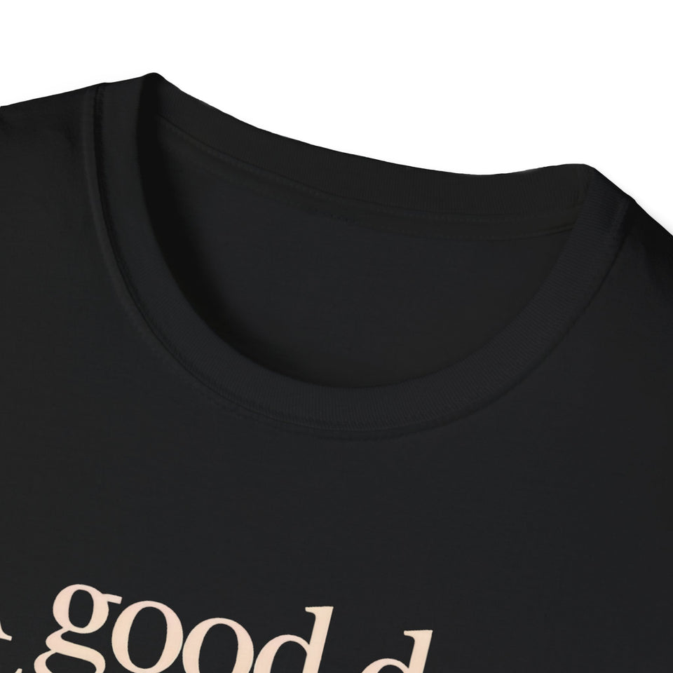 Dachshund Coffee T-Shirt — "A Good Day Starts With Coffee And A Dachshund" Unisec Shirt