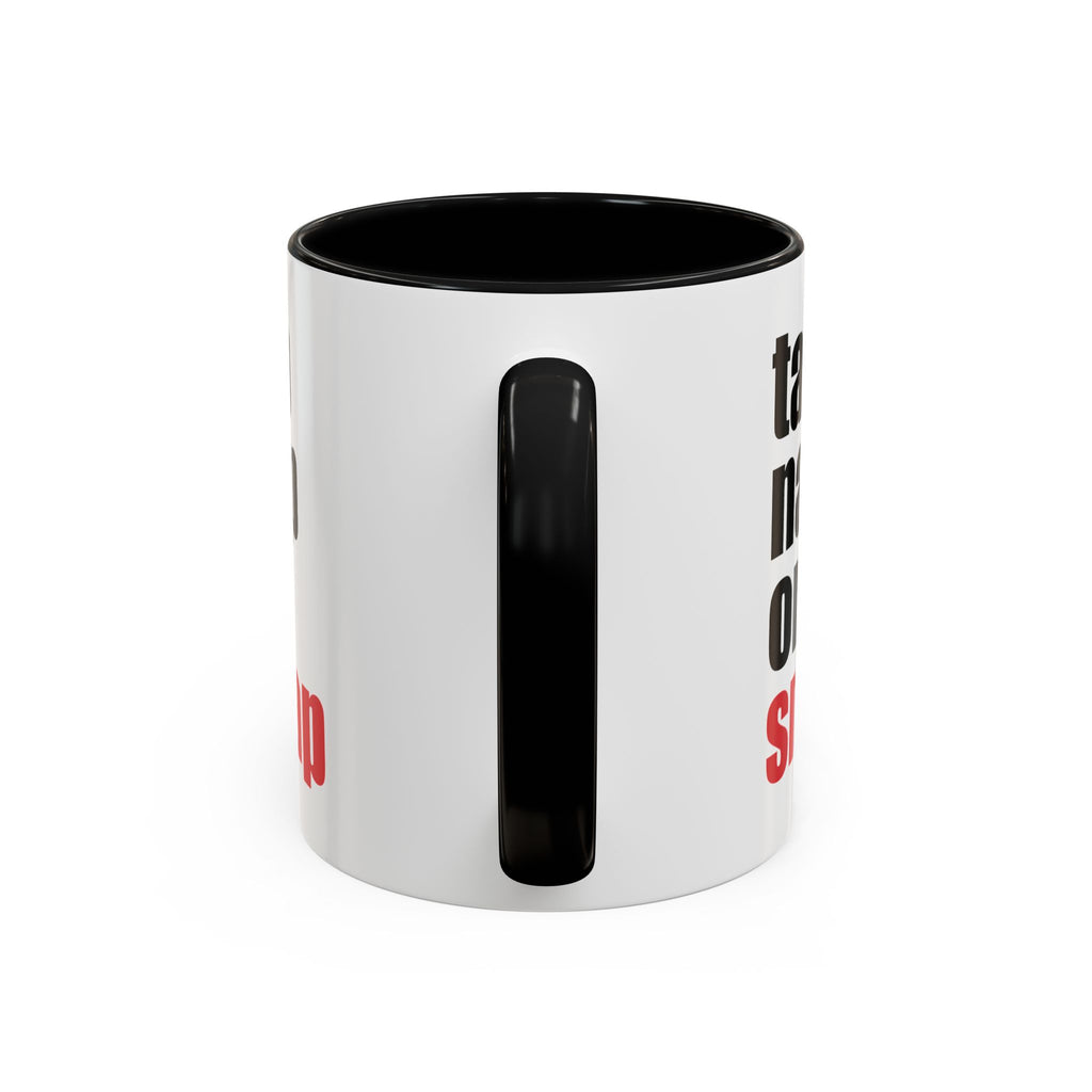 Brazilian Jiu Jitsu Tap Nap Or Snap | BJJ Accent Coffee Mug