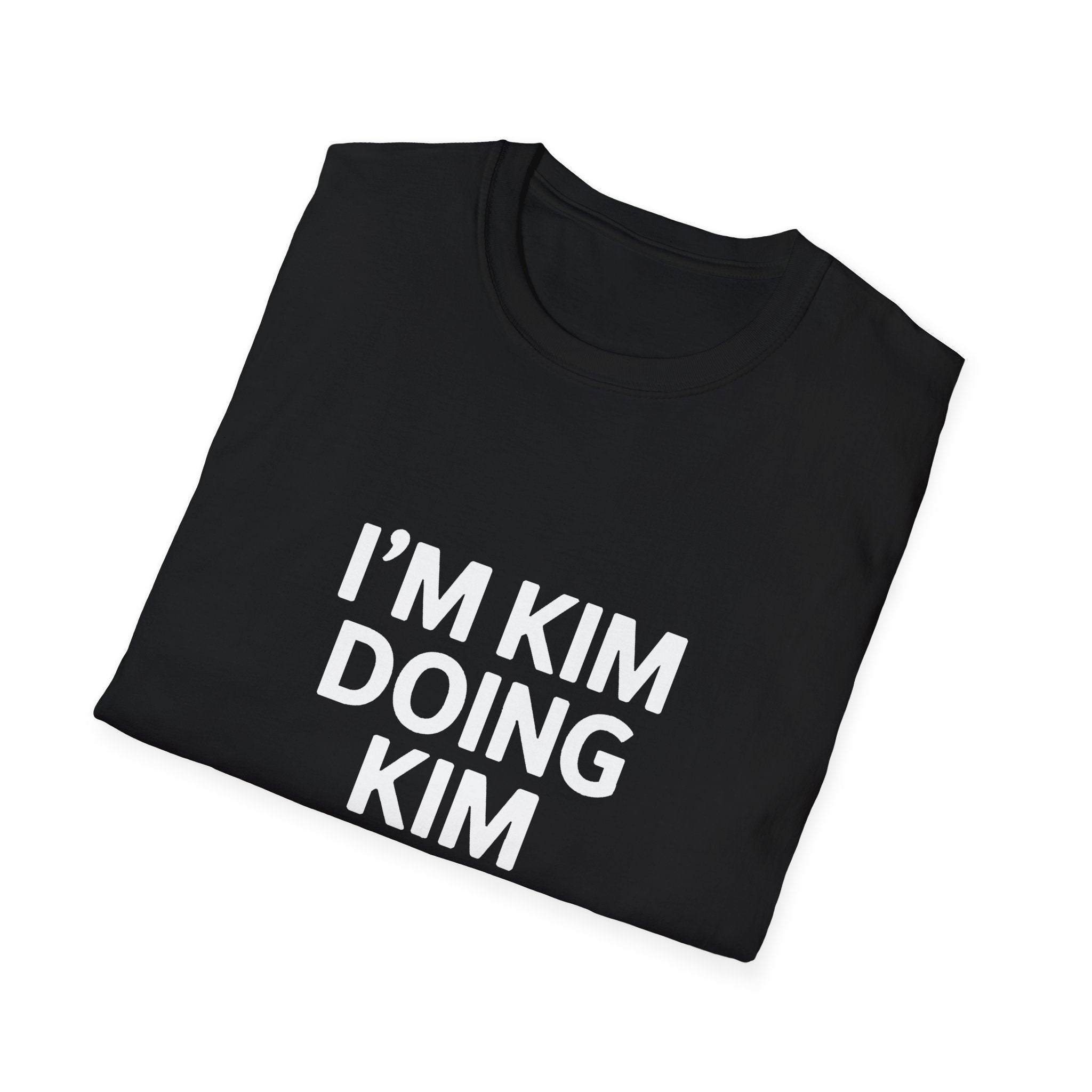 I'm Kim Doing Kim Things Gift T-Shirt