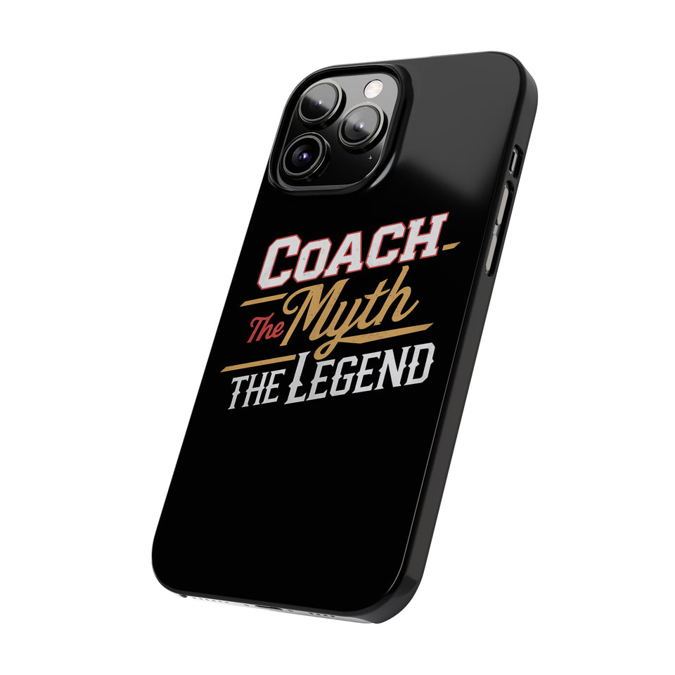 Coach The Myth The Legend Slim iPhone Cases | Cool Coach Gift iPhone Case