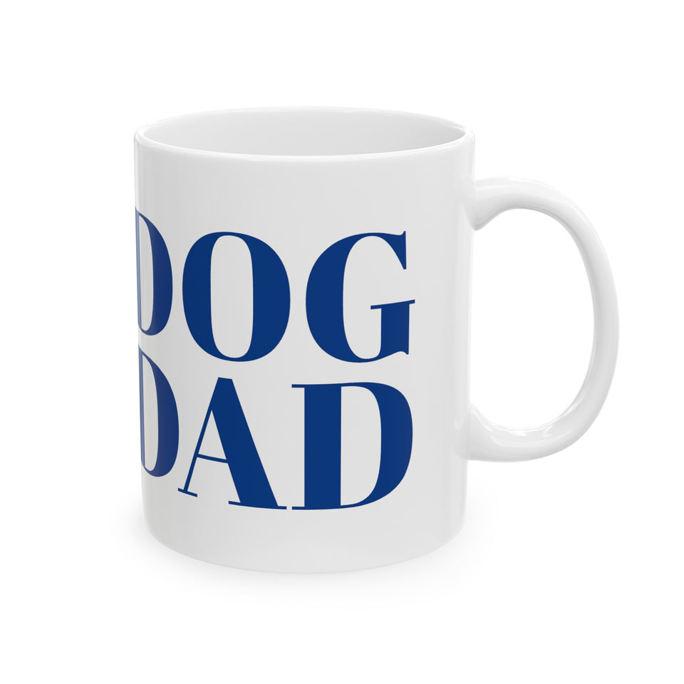 Dog Dad Mug | Dog Dad Gift | Dog Dad Coffee Mug | Dog Dad Presents Mug 11oz