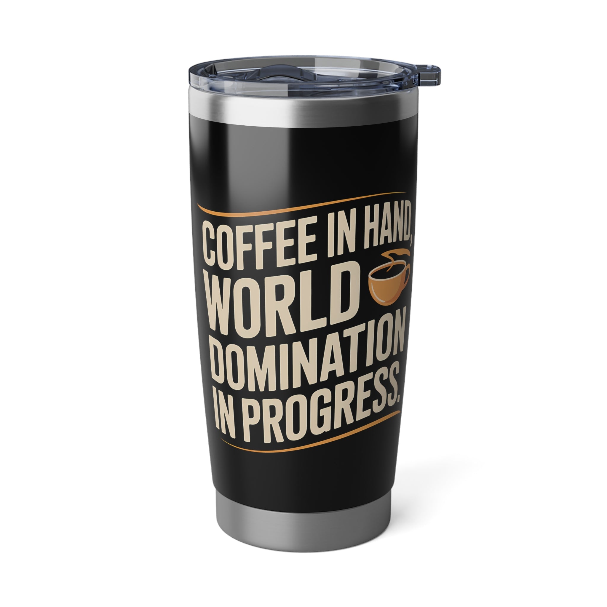 Coffee Lover Tumbler - Coffee In Hand World Domination In Progress Coffee Mug