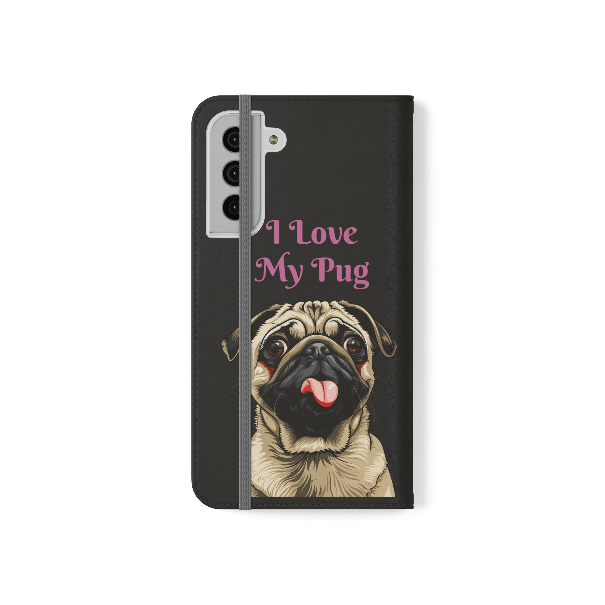 Pug Phone Case | I Love My Pug Wallet Phone Case | IPhone & Samsung Galaxy Pug Flip Cases