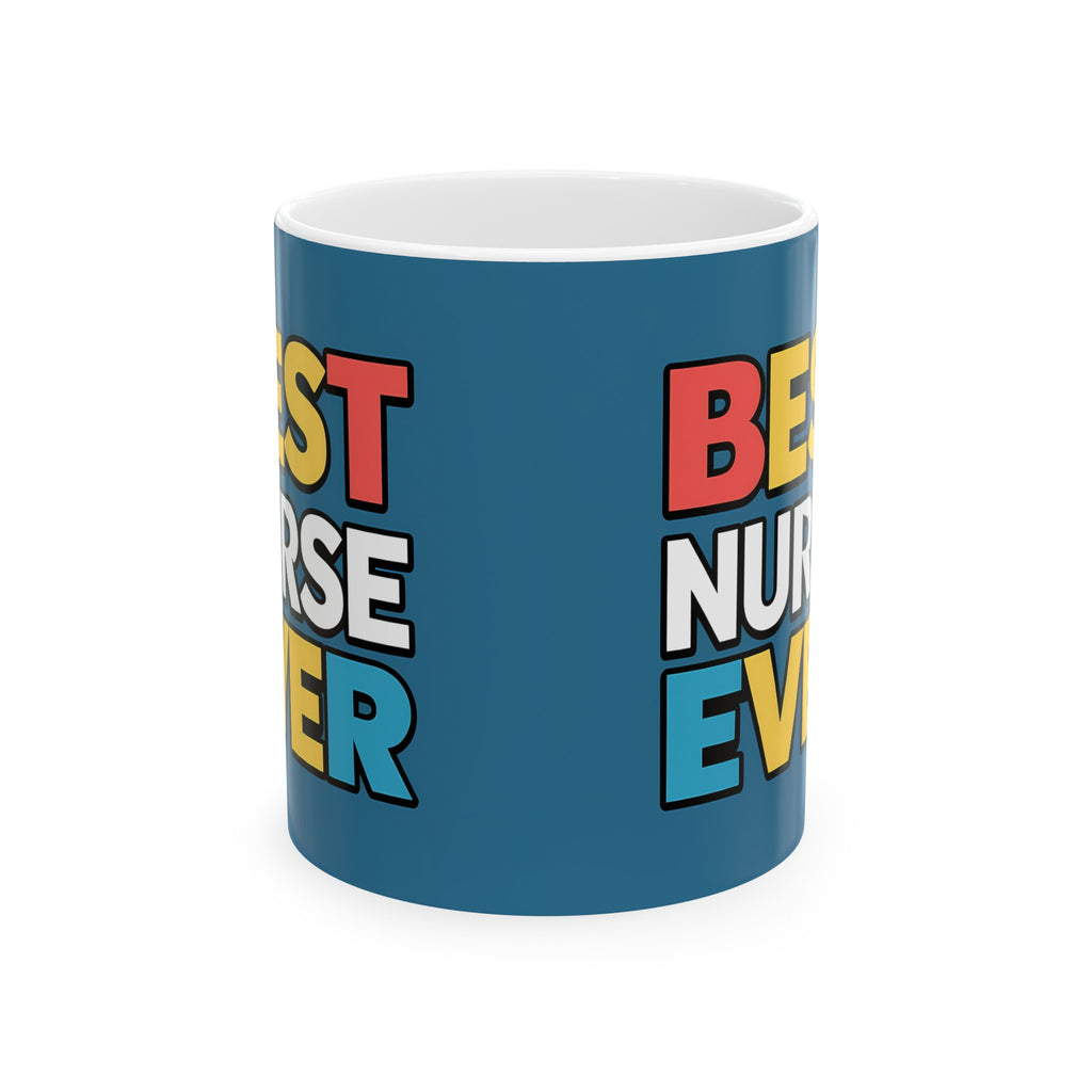 Best Nurse Ever Mug | Nurse Gift | Nurse Coffee Mug | Nurse Gift Ideas Mug 11oz