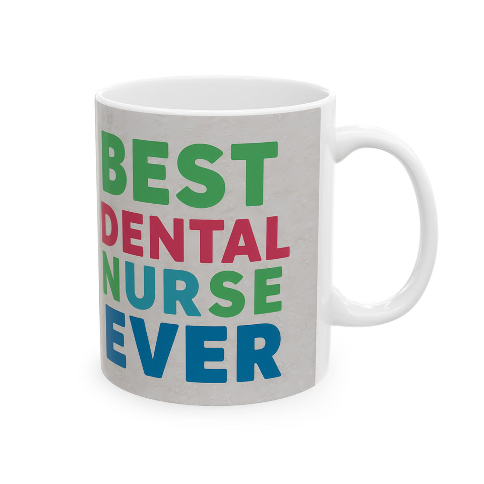 Best Dental Nurse Ever Mug | Dental Nurse Gift | Dental Nurse Coffee Mug | Dental Nurse Gift Ideas Mug 11oz