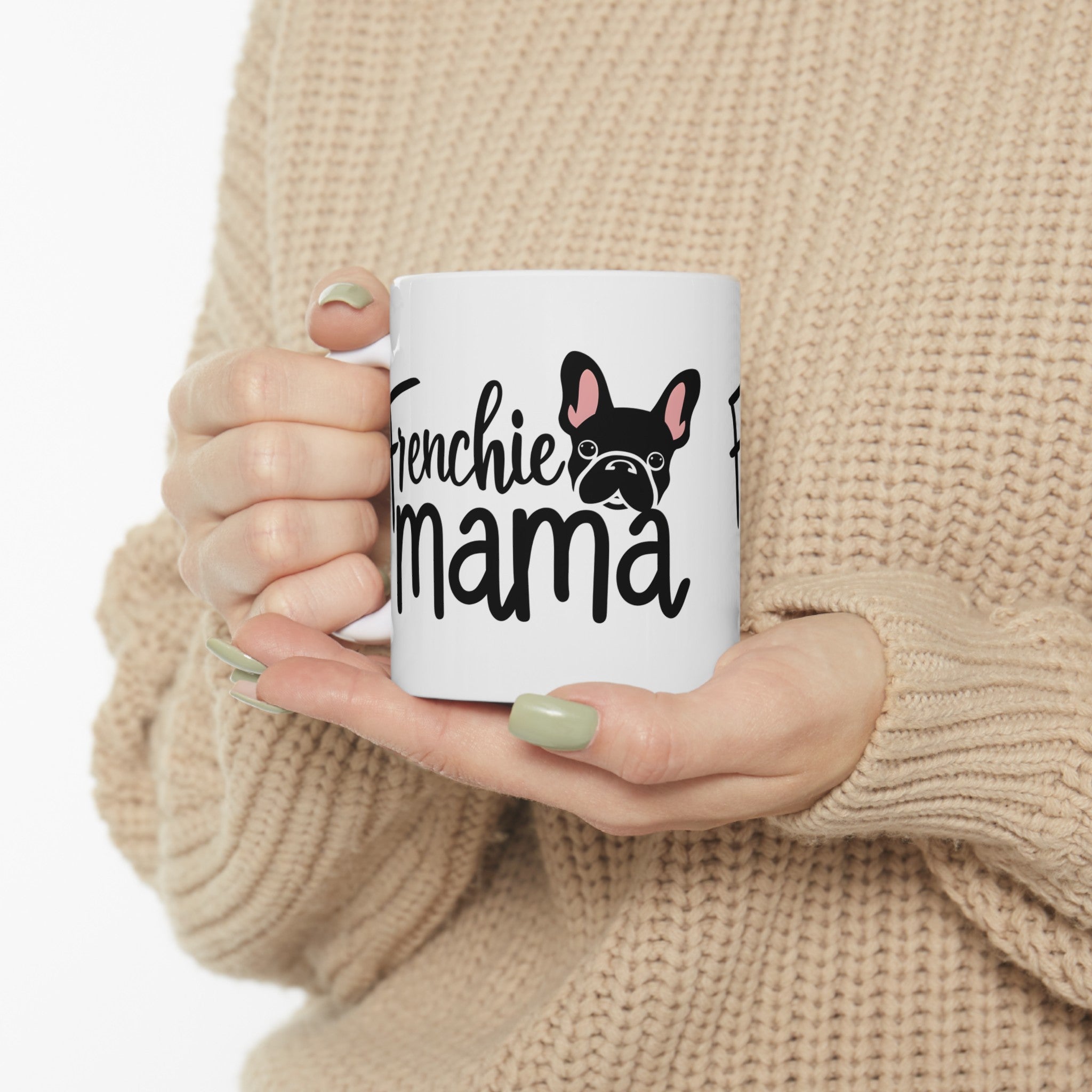 Frenchie Mama Mug 2 | French Bulldog Gifts | French Bulldog Frenchie Ceramic Mug 11oz