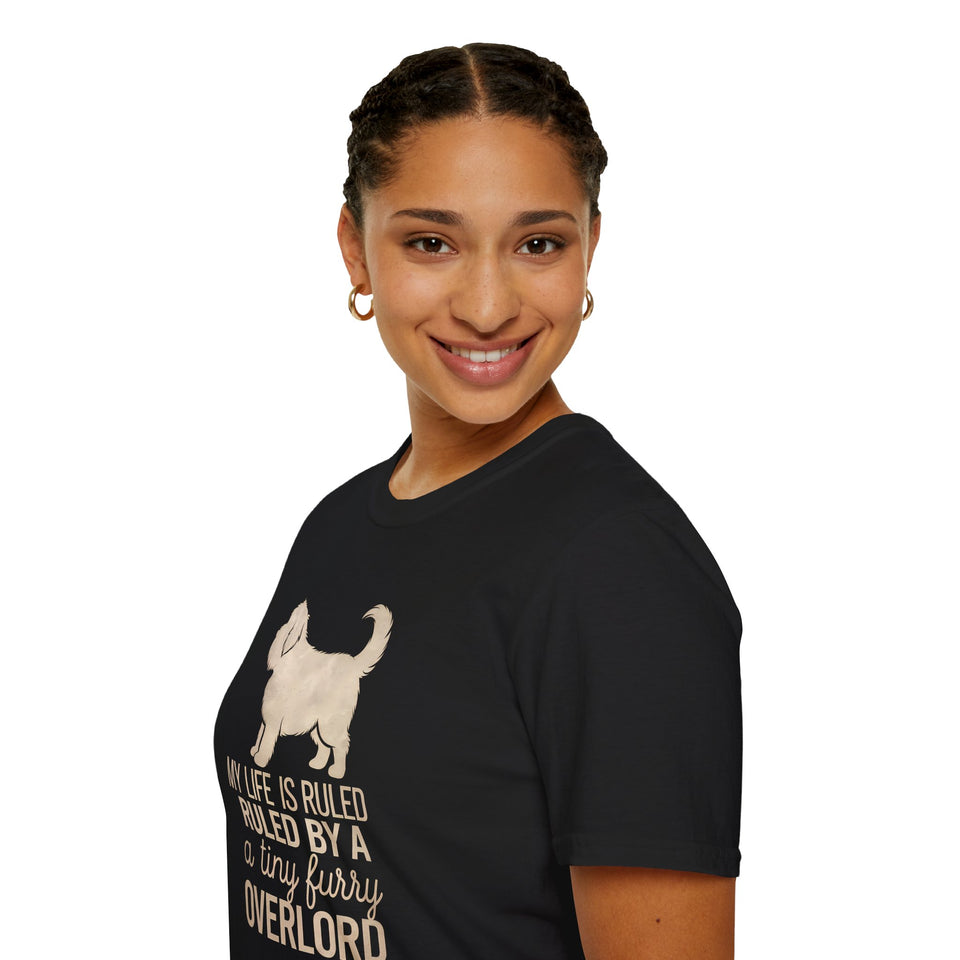 Dog Lover Unisex T-Shirt - My Life Is Ruled By A Tiny Furry Overlord Shirt