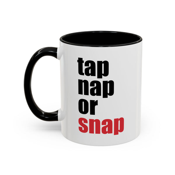 Brazilian Jiu Jitsu Tap Nap Or Snap | BJJ Accent Coffee Mug