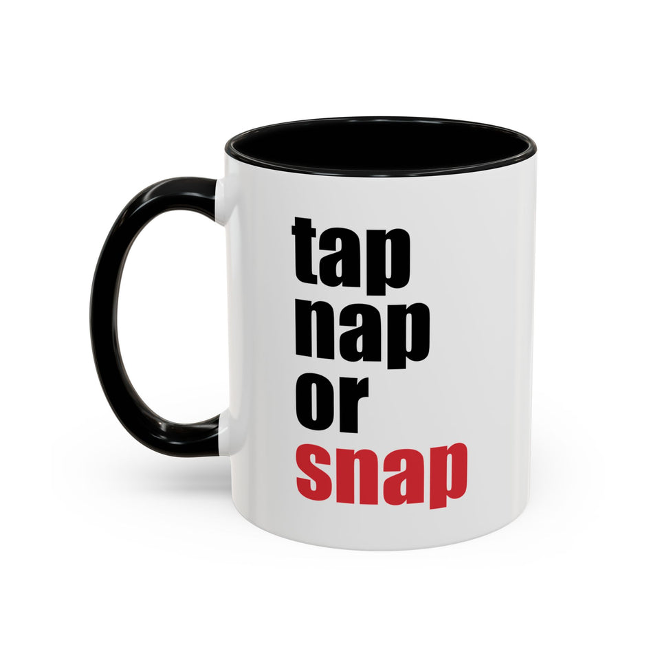 Brazilian Jiu Jitsu Tap Nap Or Snap | BJJ Accent Coffee Mug