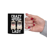 Crazy Pug Lady Ceramic Mug | Pug Lover Gift Mug (11oz) Crazy Pug Lady Ceramic Mug | Pug Lover Gift Mug (11oz)
