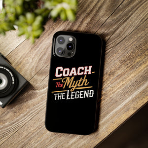 Coach The Myth The Legend Slim iPhone Cases | Cool Coach Gift iPhone Case Coach The Myth The Legend Slim iPhone Cases | Cool Coach Gift iPhone Case