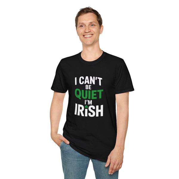 Irish Pride Unisex T-Shirt - I Can't Be Quiet I'm Irish Ireland Shirt