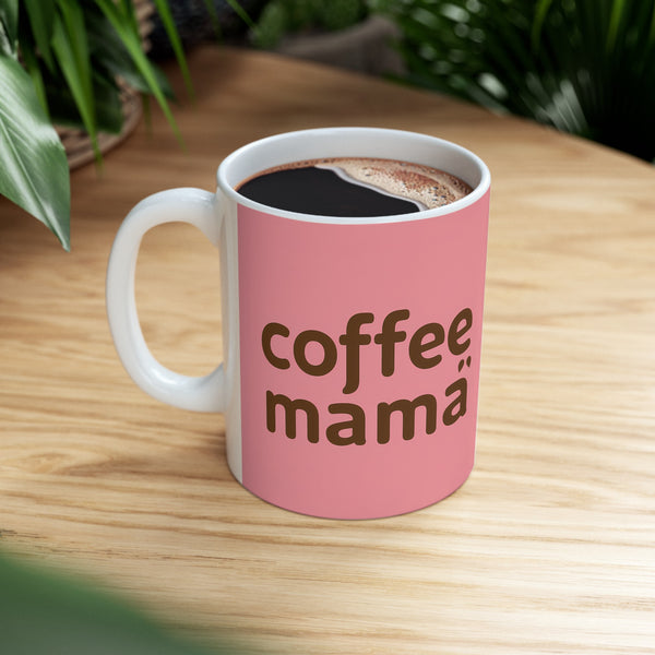 Coffee Mama Mug | Mom Gift | Mother Coffee Mug | Mom Gift Ideas Mug 11oz 4