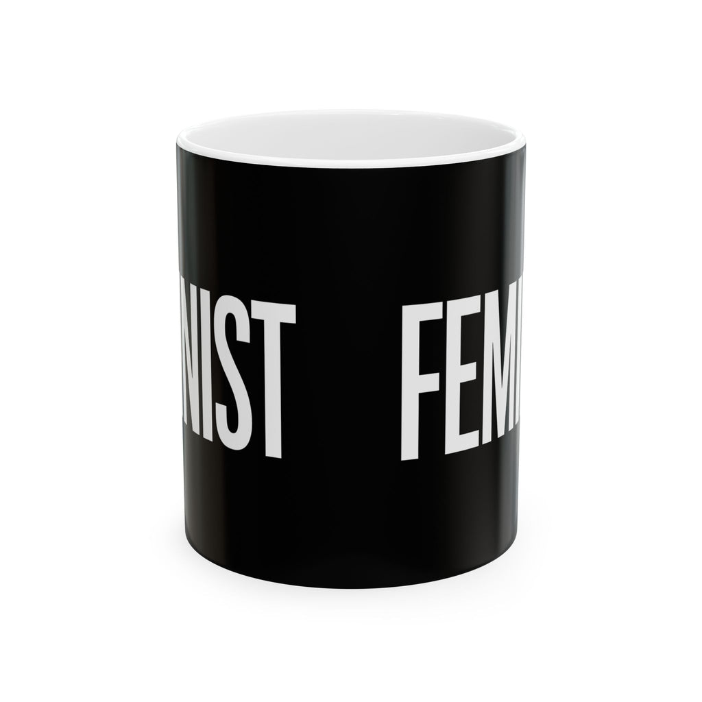 Feminist Ceramic Mug | Feminist Gift Mug (11oz)