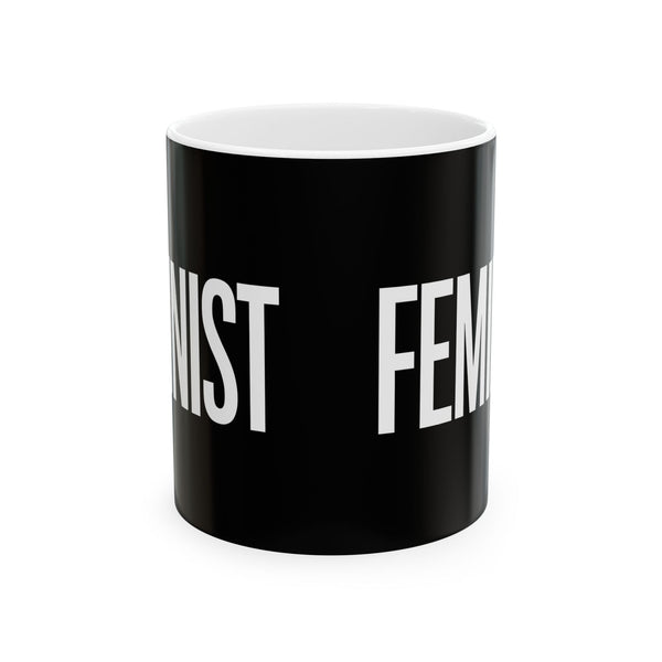 Feminist Ceramic Mug | Feminist Gift Mug (11oz)
