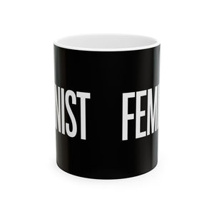 Feminist Ceramic Mug | Feminist Gift Mug (11oz) Feminist Ceramic Mug | Feminist Gift Mug (11oz)
