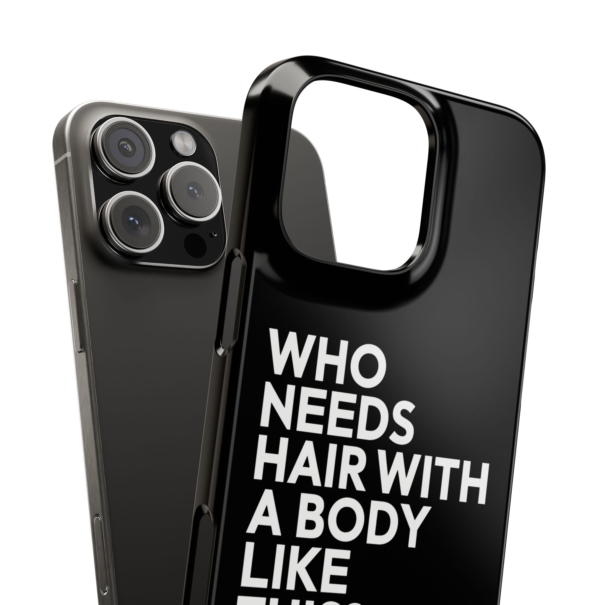 Premium Who Needs Hair With A Body Like This iPhone Case | Funny Bald Gifts Slim Phone Cases
