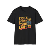 Easily Distracted By Side Quests T-Shirt — RPG Gamer Tee 5 Easily Distracted By Side Quests T-Shirt — RPG Gamer Tee 5