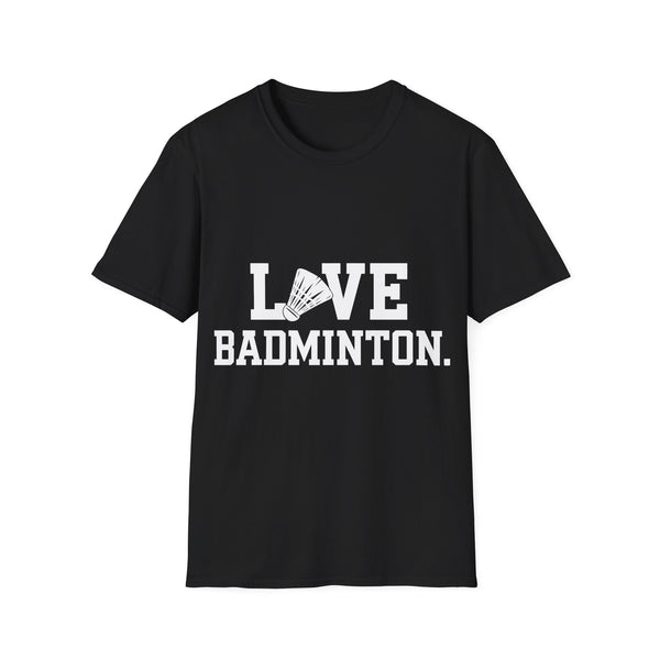 Love Badminton Shirt 2 | Badminton Gift | Badminton Merchandise | Badminton Gifts Presents Unisex T-Shirt