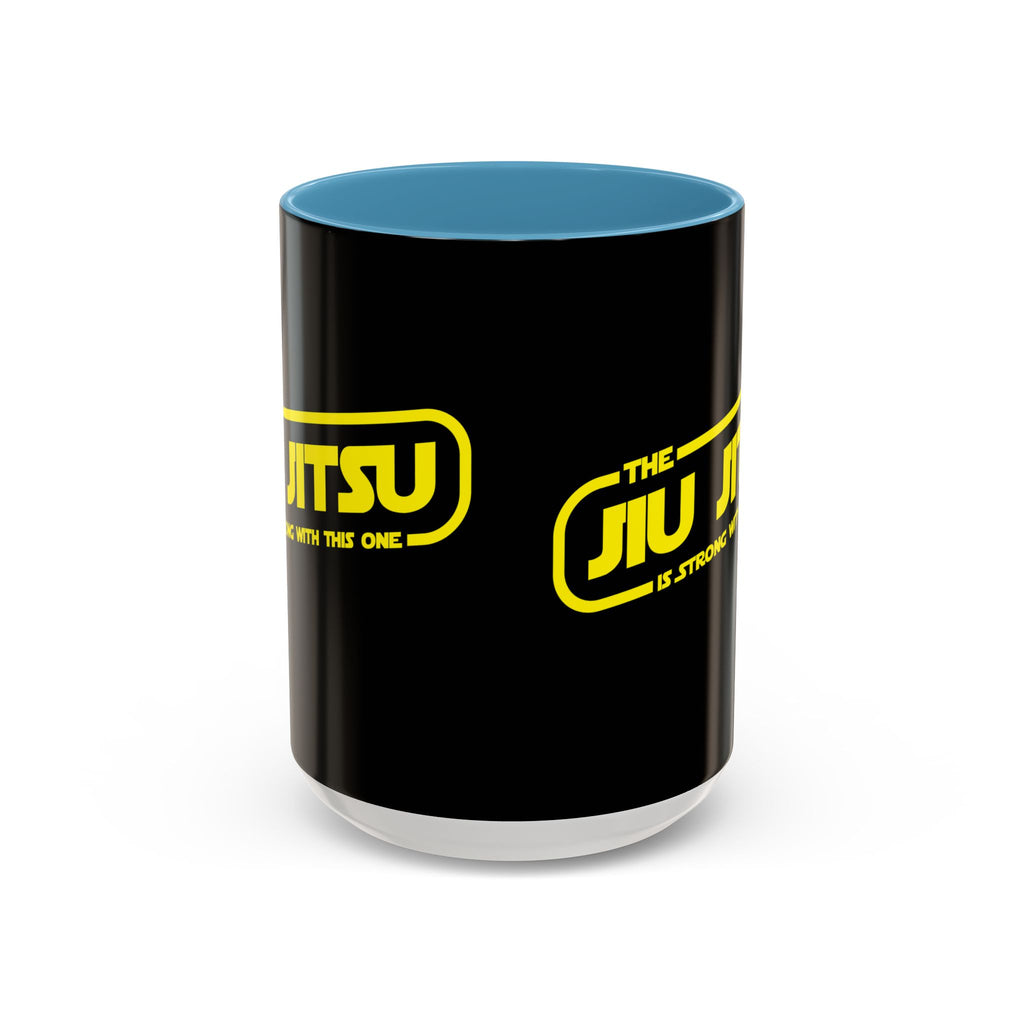 Brazilian Jiu Jitsu The Jiu Jitsu Is Strong With This One | BJJ Accent Coffee Mug